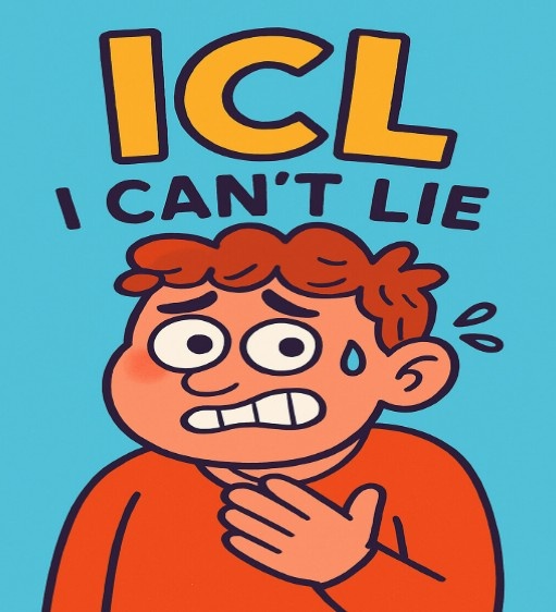 ICL stands for “I Can’t Lie.”